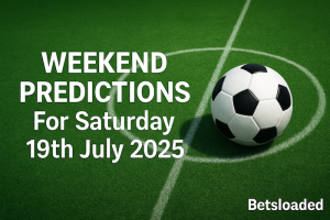 Sure Weekend Football Prediction For Saturday 19th July 2025
